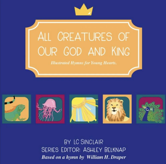 All Creatures of Our God and King