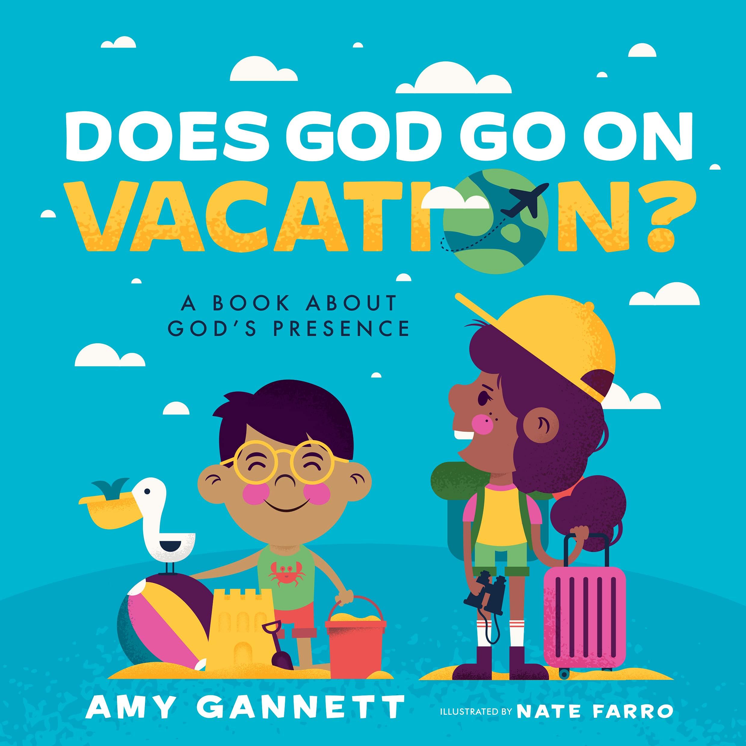 Does God Go on Vacation?: A Book about God's Presence (Tiny Theologians)