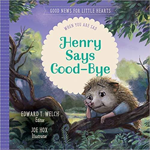 Henry Says Goodbye: When You Are Sad